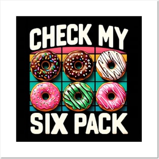 Check My Six Pack - 6 Donuts Posters and Art